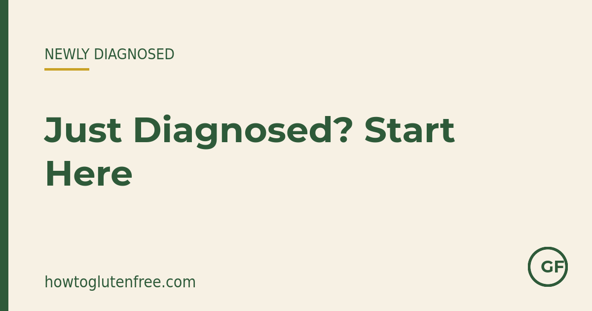 Just diagnosed? Start here β How to Gluten Free