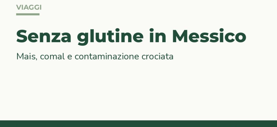 featured-senza-glutine-in-messico-mais