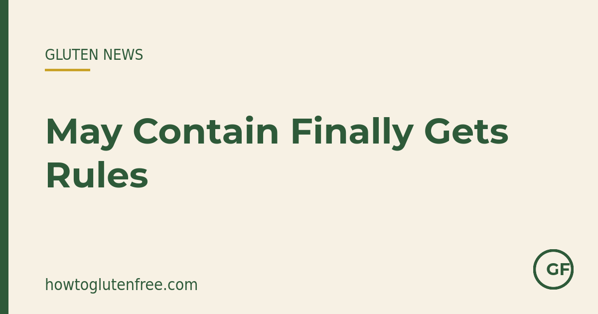 HTGF gluten news graphic: may contain gets rules