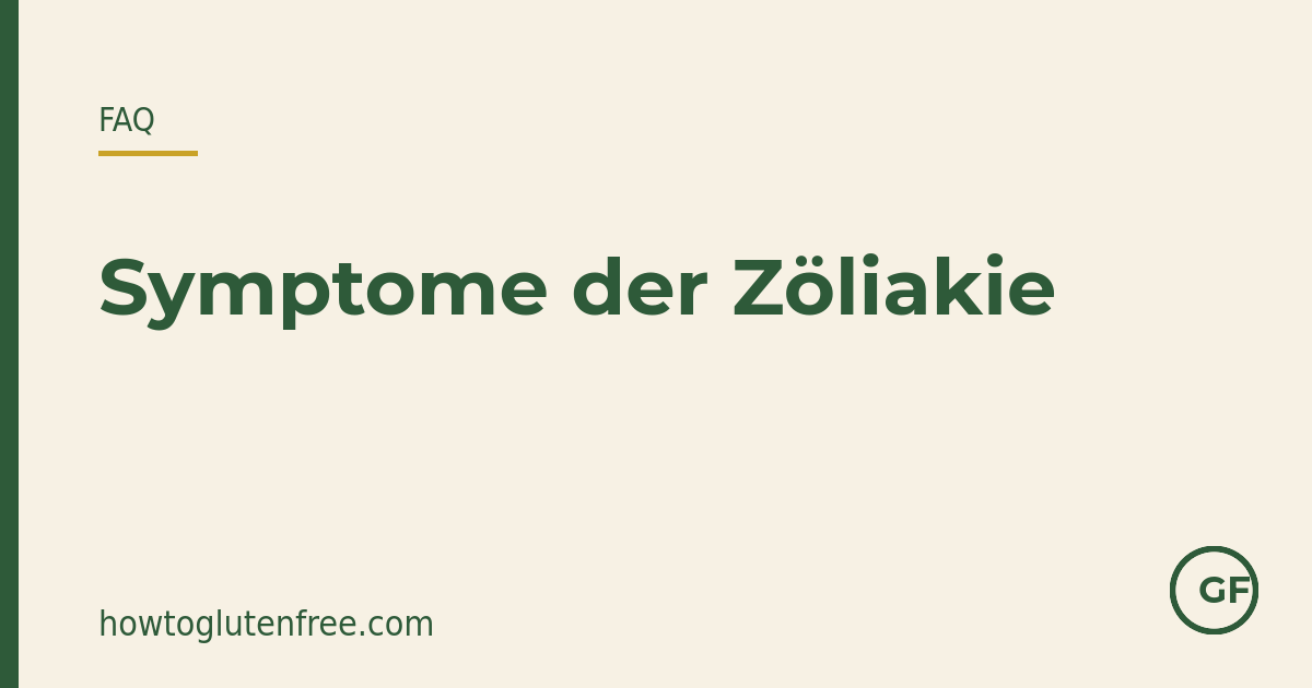 HTGF-FAQ-Grafik: die vielen Gesichter der Zöliakie-Symptome