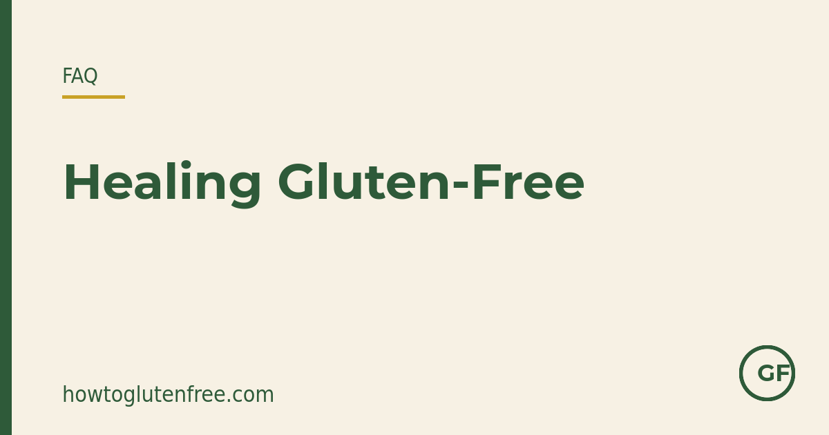 HTGF FAQ graphic: how long coeliac healing takes on a gluten-free diet