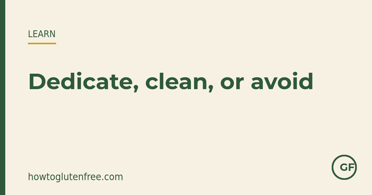 The one shared-kitchen decision rule: dedicate, clean and share, or avoid