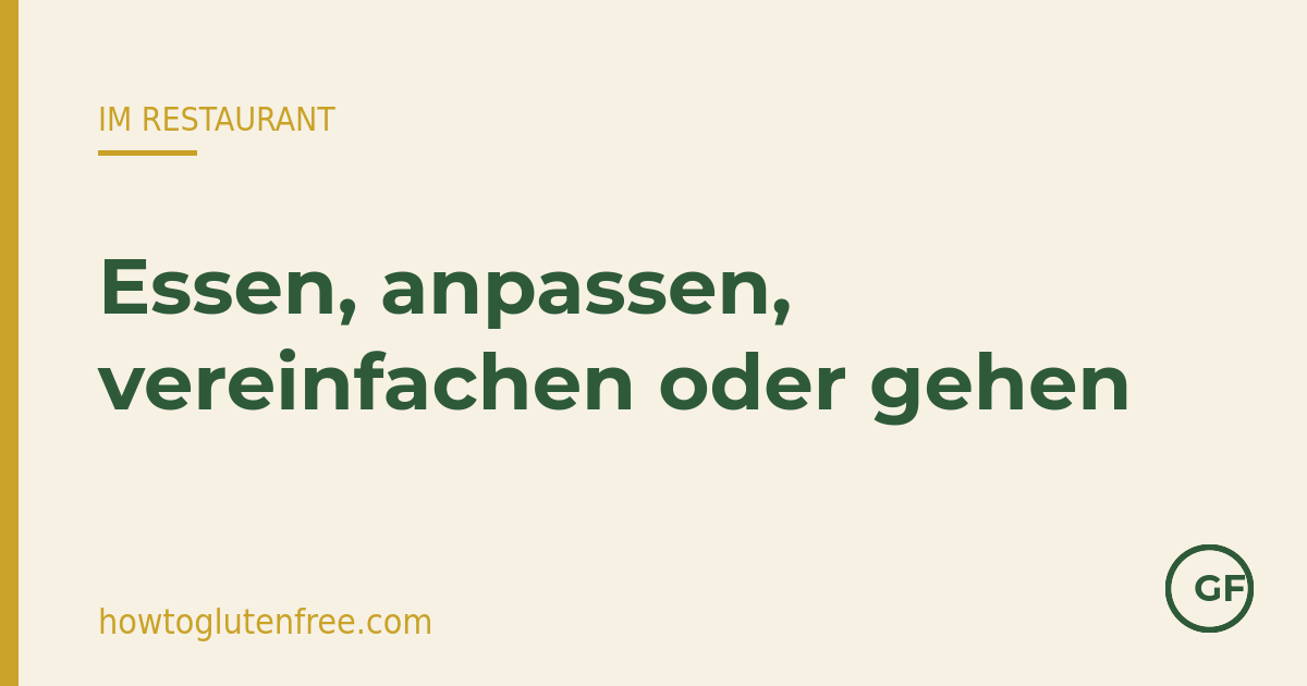 Jede Restaurant-Mahlzeit endet in einer von vier Entscheidungen: essen, anpassen, vereinfachen oder gehen