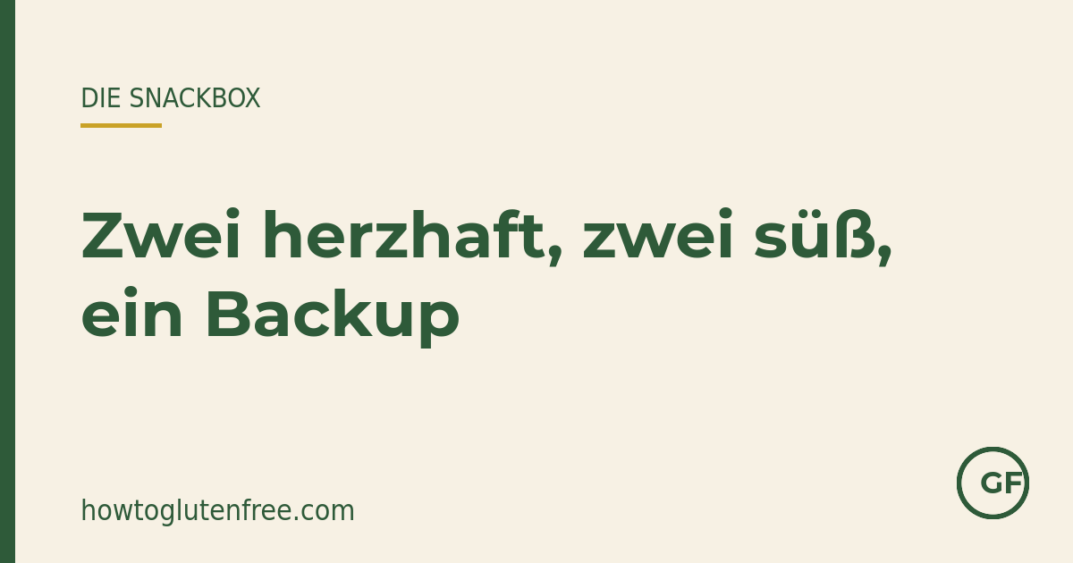 HTGF Eltern-Kit: die Snackbox-Formel &mdash; zwei herzhaft, zwei süß, ein Backup, eine Notiz