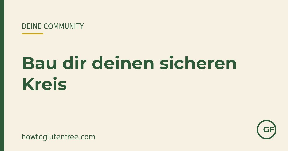 HTGF Community-Grafik: bau dir deinen sicheren Kreis - fünf Menschen, die das glutenfreie Leben leichter machen