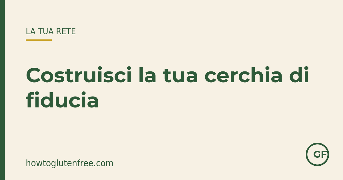 HTGF grafica community: costruisci la tua cerchia di fiducia - cinque persone che rendono più leggera la vita senza glutine