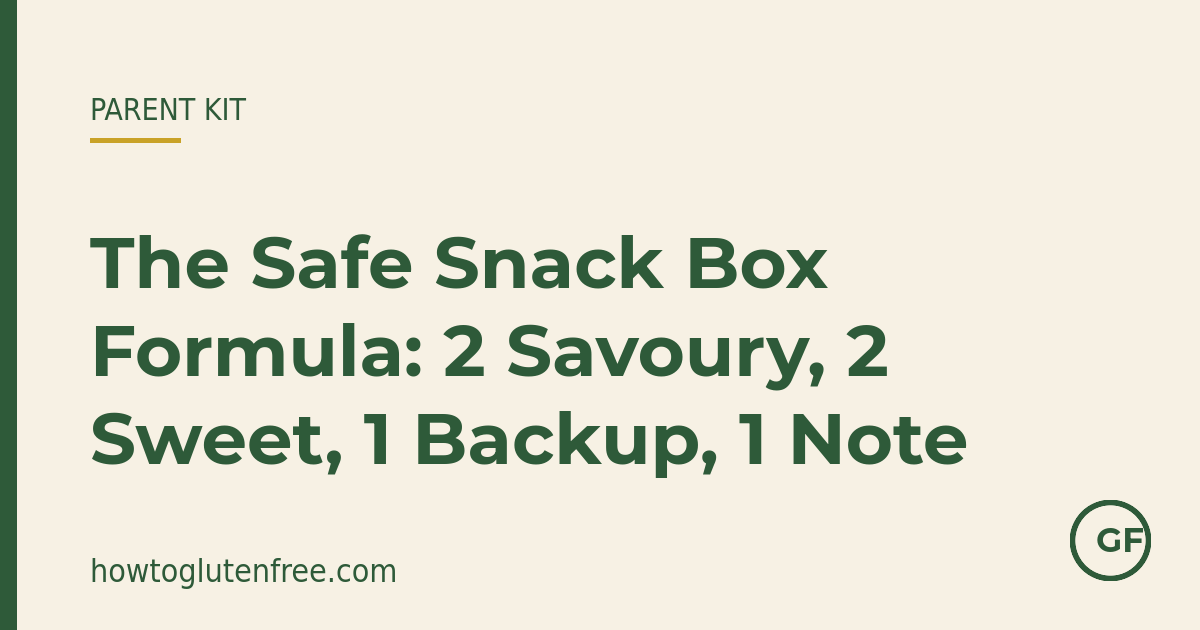 HTGF parent kit: the safe snack box formula - two savoury, two sweet, one backup, one note