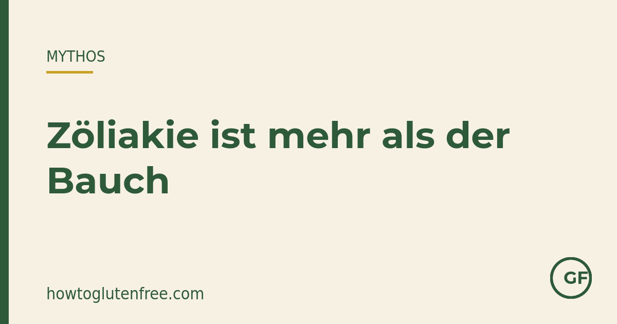 HTGF Mythos-Grafik: Zöliakie ist nicht nur eine Verdauungserkrankung