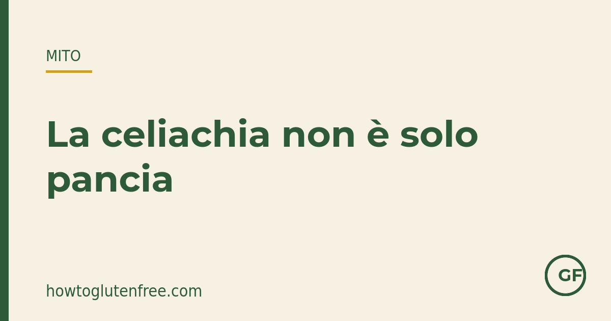 HTGF grafica sui miti: la celiachia non è solo una condizione digestiva