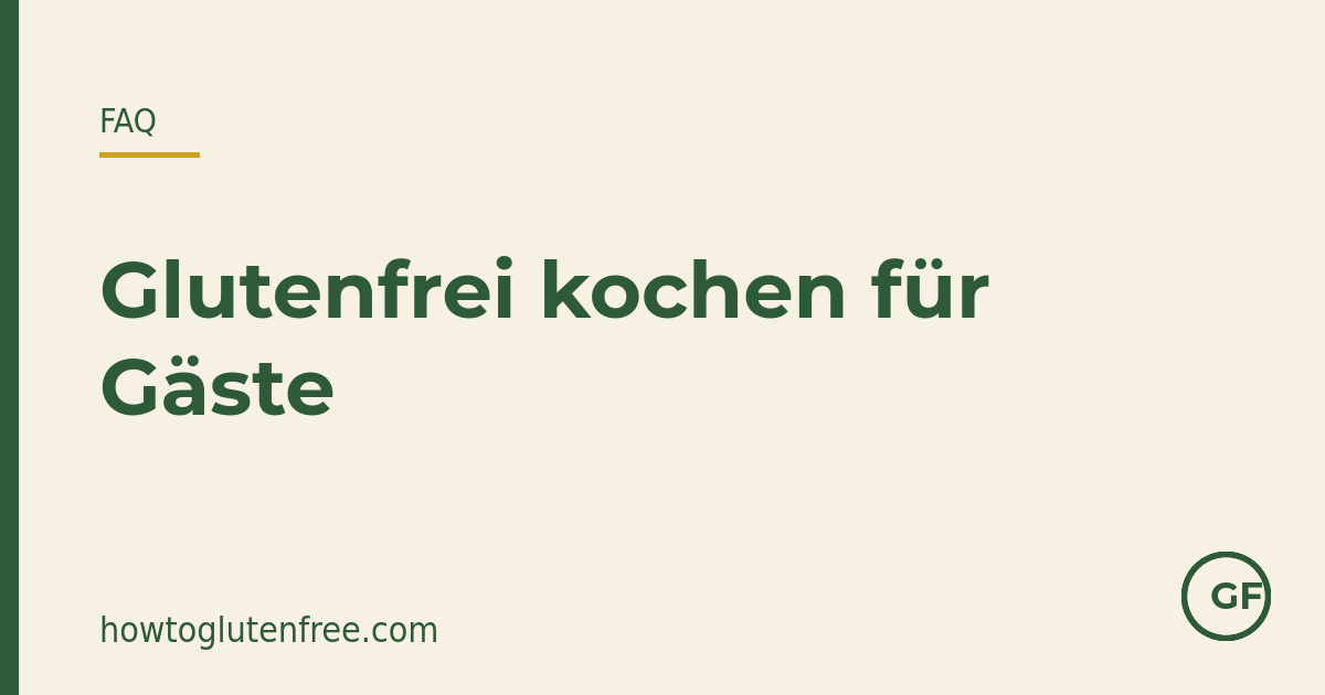 Ich koche glutenfrei für einen Gast mit Zöliakie – wie vermeide ich Kreuzkontakt?