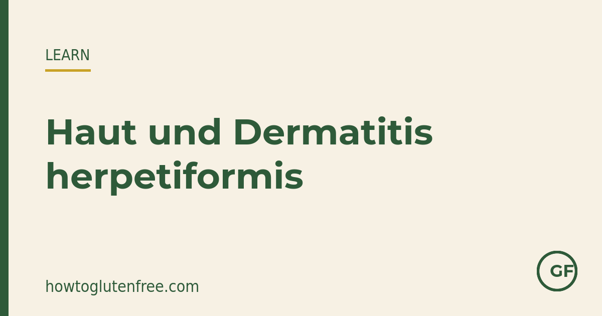 Eine strenge, lebenslange glutenfreie Ernährung ist die Behandlung, die den Ausschlag der Dermatitis herpetiformis mit der Zeit abklingen lässt